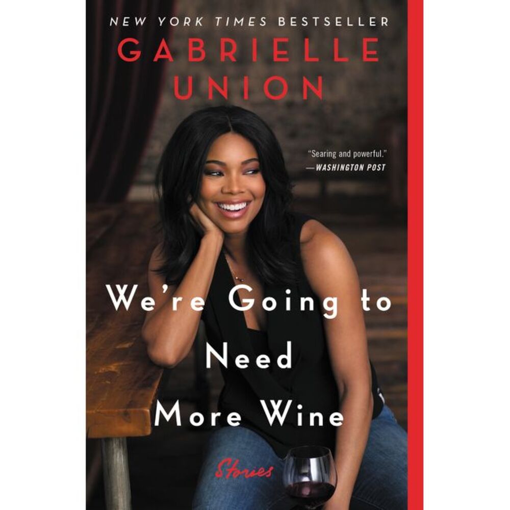 We're Going to Need More Wine: Stories That Are Funny, Complicated, and True --